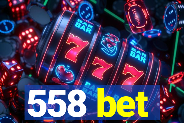 558 bet